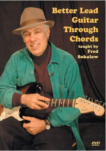 Better Lead Guitar Through Chords - Taught by Fred Sokolow