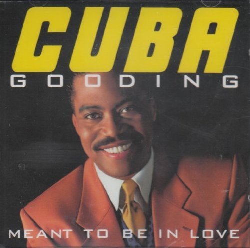 Meant to Be in Love by Cuba Gooding
