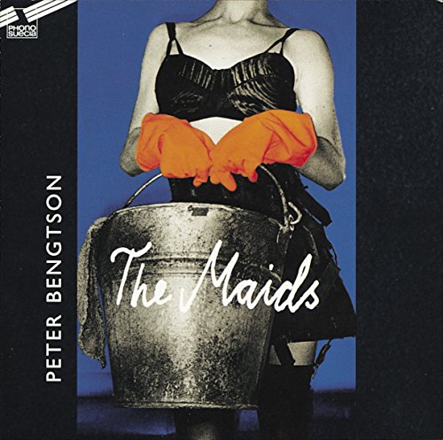Bengston: The Maids (Gesamtaufnahme) (Aufnahme Stockholm 1996)