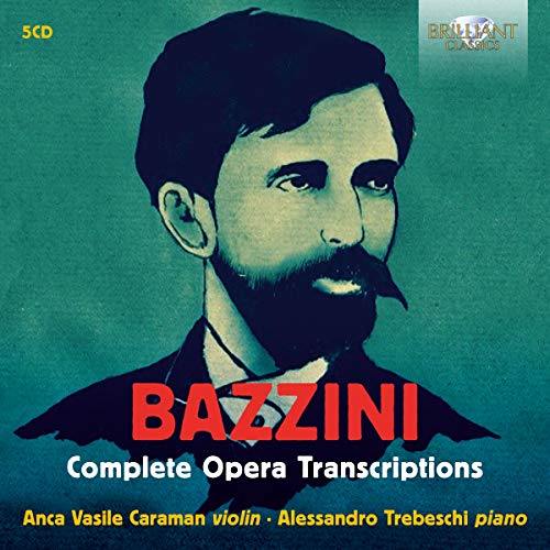 Bazzini:Complete Opera Transcriptions