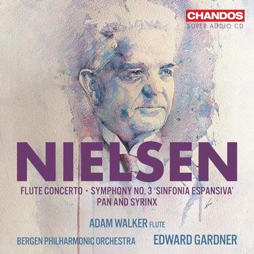 Carl Nielsen: Flötenkonzert, Sinfonie Nr. 3, Pan und Syrinx