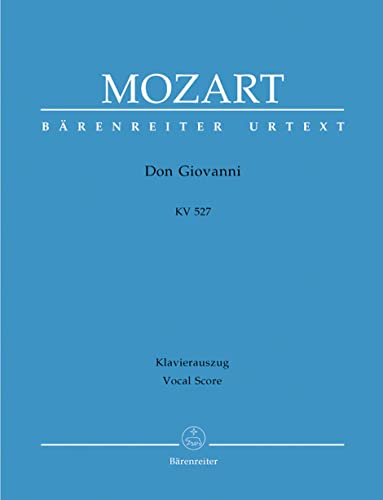 Il dissoluto punito ossia il Don Giovanni KV 527. Dramma giocoso in zwei Akten. BÄRENREITER URTEXT. Klavierauszug, Urtextausgabe