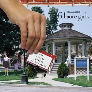 Our Little Corner of the World: Music From Gilmore Girls by Various Artists Soundtrack edition (2002) Audio CD