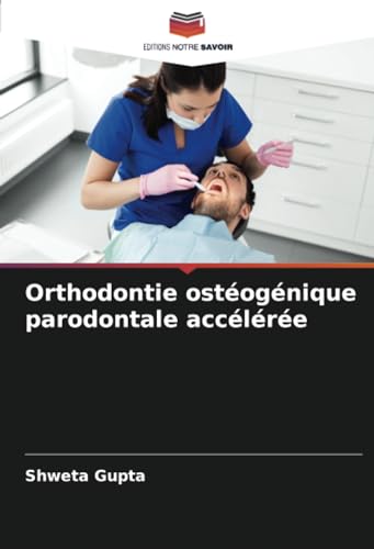 Orthodontie ostéogénique parodontale accélérée