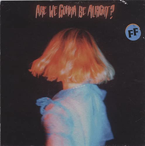 Are We Gonna Be Alright? [Vinyl LP]
