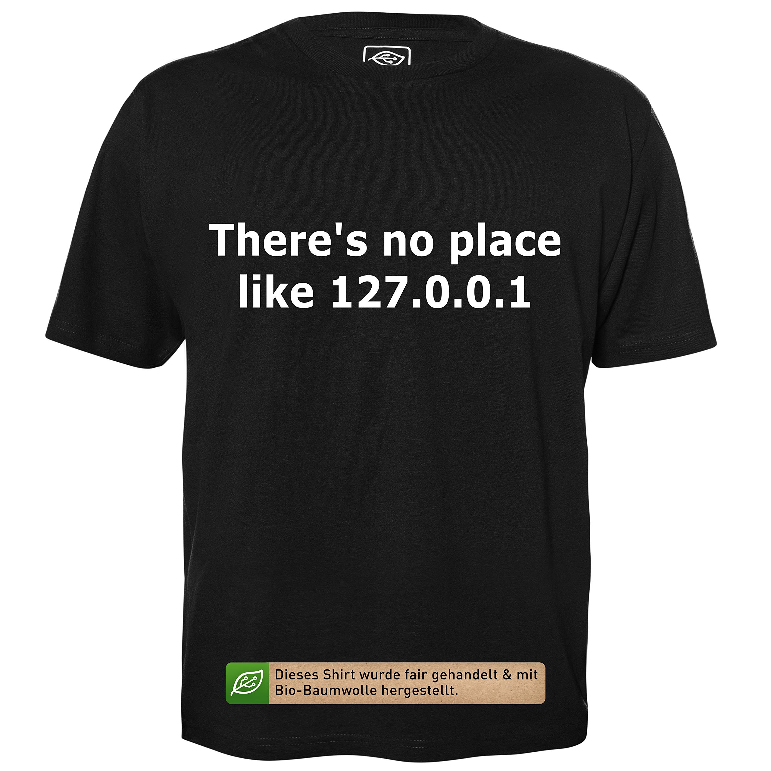 There is no Place Like 127.0.0.1 - Herren T-Shirt für Geeks mit Spruch Motiv aus Bio-Baumwolle Kurzarm Rundhals Ausschnitt, Größe L