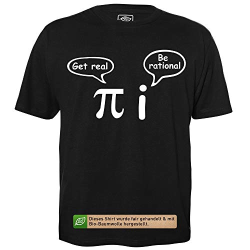 Be rational Get real - Herren T-Shirt für Geeks mit Spruch Motiv aus Bio-Baumwolle Kurzarm Rundhals Ausschnitt, Größe M