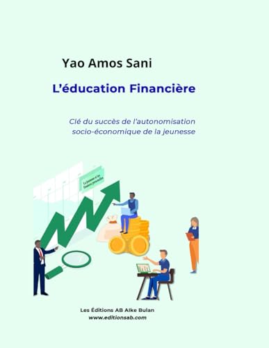 L’éducation financière: Clé du Succès de l’autonomisation socio-économique de la jeunesse