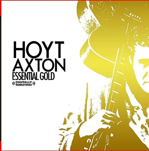 Essential Gold (Digitally Remastered) by Hoyt Axton (2015-09-28)