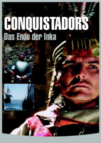 Conquistadors - Das Ende der Inka