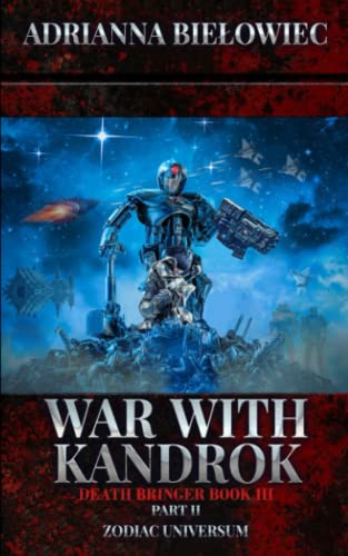 War with Kandrok: Death Bringer Book III Part II