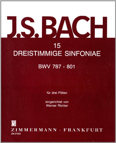 15 dreistimmige Sinfoniae BWV 787-801: BWV 787-801. 3 Flöten.