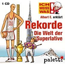 Ich weiss was: Albert E. erklärt: Rekorde Die Welt der Superlative Kinder Wissens CD Hörbuch