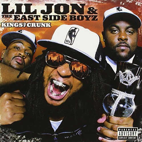 Kings of Crunk by Lil Jon & The East Side Boyz (2002-10-29)