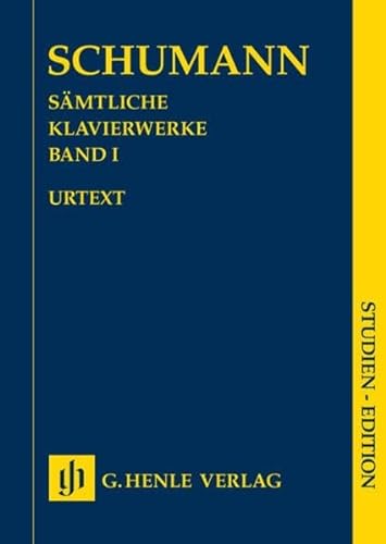 Sämtliche Klavierwerke Band I: Besetzung: Klavier zu zwei Händen (Studien-Editionen: Studienpartituren)
