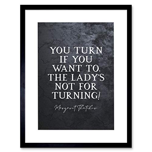 Slate Quote Margaret Thatcher Ladys Not For Turning Artwork Framed Wall Art Print 12X16 Inch Zitat Wand