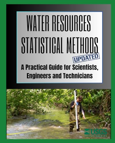WATER RESOURCES STATISTICAL METHODS: A Practical Guide for Scientists, Engineers, and Technicians