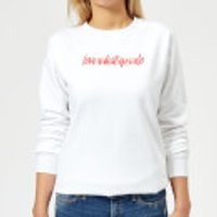 Love What You Do, Do What You Love Frauen Pullover - Weiß - M - Weiß