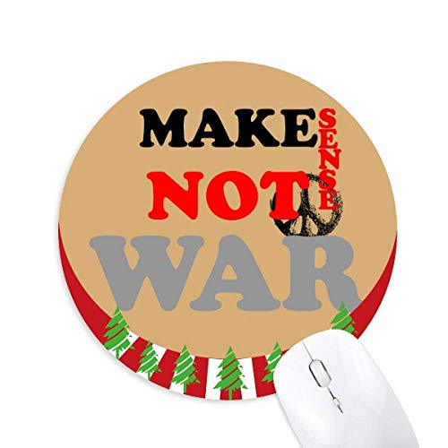 Make Sense not War Love Peace World Round Rubber Maus Pad Weihnachtsdekoration