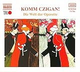 Die Welt der Operette: Komm Czigan!