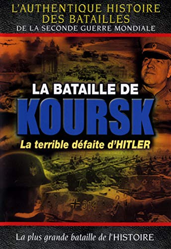 La bataille de koursk - la terrible défaite d'hitler [FR Import]