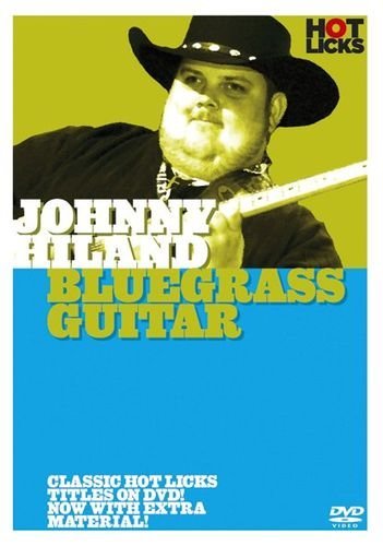 Johnny Hiland - Bluegrass Guitar Hot Licks [UK Import]