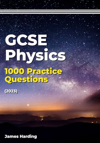 GCSE Physics – 1000 Practice Questions (2023)