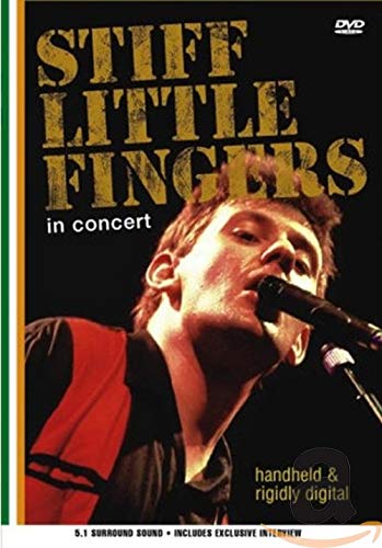 Stiff Little Fingers - Handheld & Rigidly Digital: In Concert