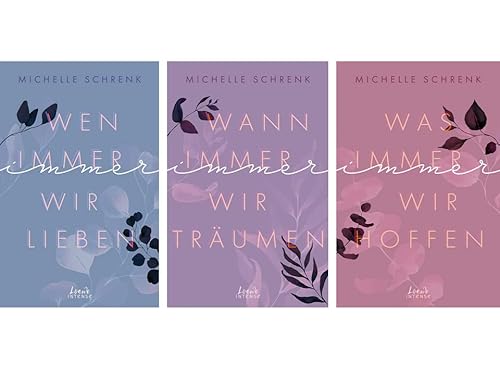 Michelle Schrenk | 3er Set als Softcover + Lesezeichen | Wen immer wir lieben + Wann immer wir träumen + Was immer wir hoffen