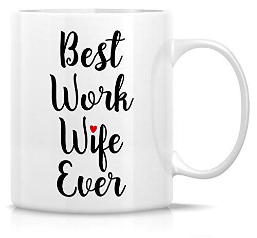 Retreez Lustige Tasse – Best Work Wife Ever 325 ml Keramik-Kaffeetassen – lustig, sarkasmus, sarkastisch, motivierend, inspirierende Geburtstagsgeschenke für Frau, Freundin, Freunde, Kollegen