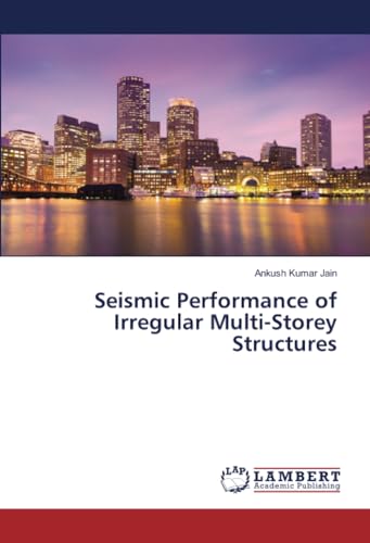 Seismic Performance of Irregular Multi-Storey Structures