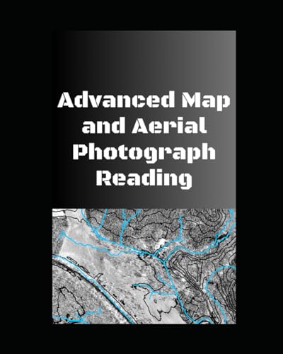 Advanced Map and Aerial Photograph Reading