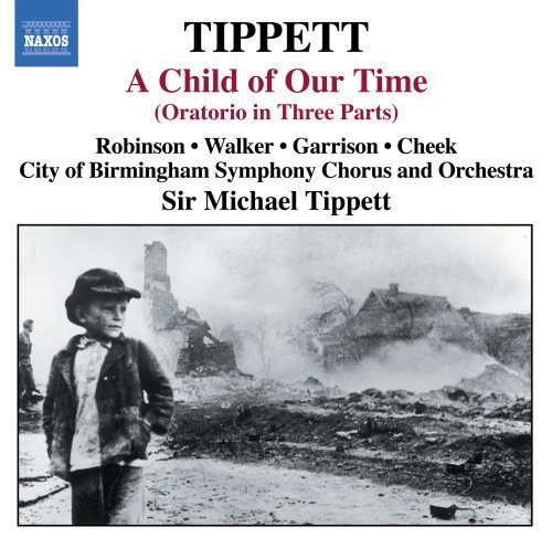 Tippett: A Child of Our Time (Oratorio in Three Parts) (2005) Audio CD