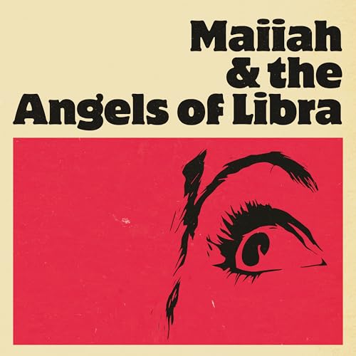 Maiiah & The Angels Of Libra [Vinyl LP]