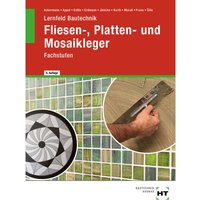 Lernfeld Bautechnik Fliesen-, Platten- und Mosaikleger