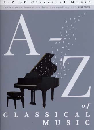 A – Z Of Classical Music. Für Klavier