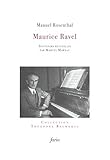Maurice Ravel - Souvenirs recueillis par Maurice Marnat: Souvenirs de Manuel Rosenthal