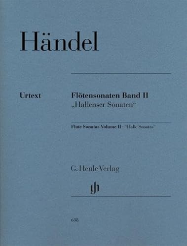 Flötensonaten, Band II [Hallenser Sonaten], drei Händel zugeschriebene Sonaten (mit eingelegter Flöte/Basso-Stimme (2 Exemplare)): Besetzung: Flöte und Klavier (G. Henle Urtext-Ausgabe)