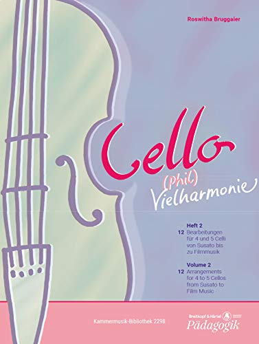 Cello-(Phil)Vielharmonie 24 Bearbeitungen für 4 und 5 Celli von Susata bis Comedian Harmonists Heft 2 mit CD-ROM (KM 2298)