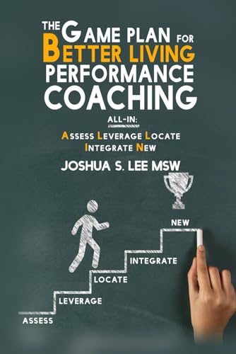 The Game Plan for Better Living Performance Coaching