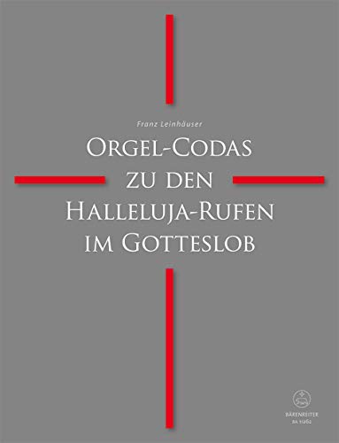 Orgel-Codas zu den Halleluja-Rufen im Gotteslob. Spielpartitur, Sammelband