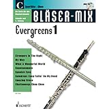 Bläser-Mix: Evergreens. C-Instrumente (Flöte oder Oboe). Ausgabe mit CD.