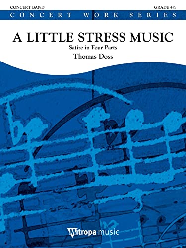 Thomas Doss-A Little Stress Music-Concert Band/Harmonie-SCORE