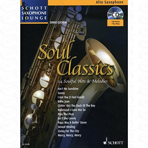 SOUL CLASSICS - arrangiert für Altsaxophon - mit CD [Noten/Sheetmusic] aus der Reihe: SCHOTT SAXOPHONE LOUNGE