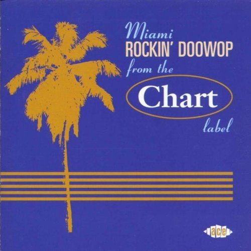 Miami Rockin' Doowop from the Chart Label by Various Doo Wop Artists (2000-02-01)
