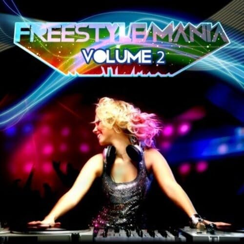 Freestyle Mania Volume 2 (Digitally Remastered)