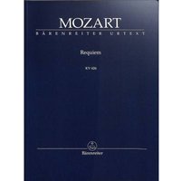 Requiem KV 626 -Mozarts Fragment mit den Ergänzungen von Joseph Eybler und Franz Xaver Süßmayr-. BÄRENREITER URTEXT. Studienpartitur, Urtextausgabe